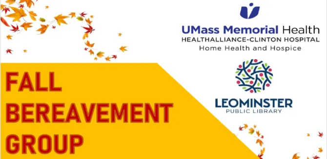 A flyer for the Fall Bereavement Group with the UMass Memorial Health HealthAlliance-Clinton Hospital logo