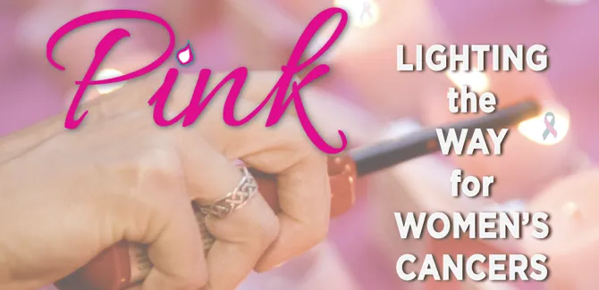 A hand is holding a lighter on a pink background with the text 'Pink, Lighting the Way for Women's Cancer'.