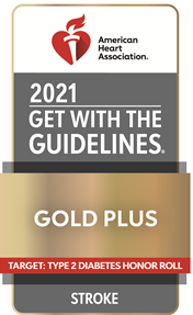 The American Heart Association's 2021 Get With The Guidelines Gold Plus award for Stroke in the Type 2 Diabetes Honor Roll.
